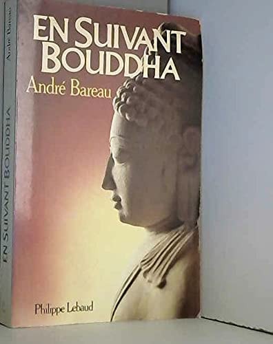 En suivant Bouddha (French Edition)