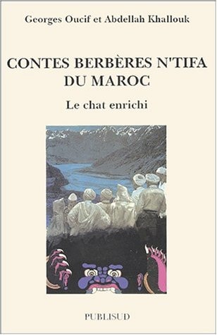 Contes berbères N'tifa du Maroc: Le chat enrichi (Collection Contes populaires du monde) (French Edition)