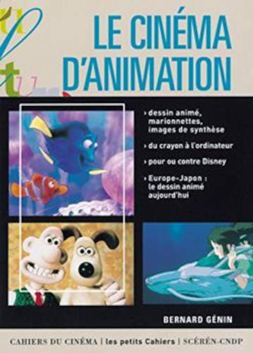 Le cinéma d'animation dessin animé, marionnettes, images de synthèse