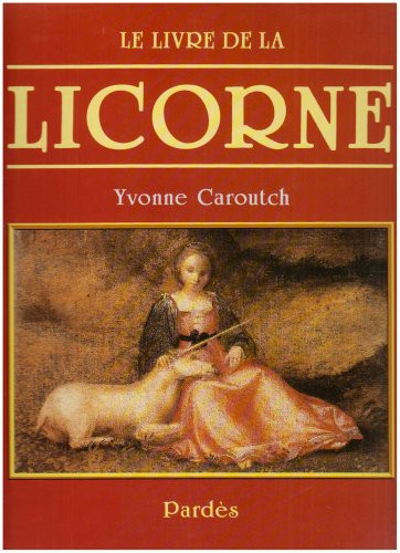 LIVRE DE LA LICORNE (LE)