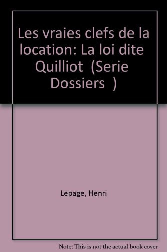Les vraies clefs de la location la loi dite "Quilliot"