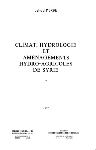Climat, hydrologie et amenagements hydro-agricoles de Syrie
