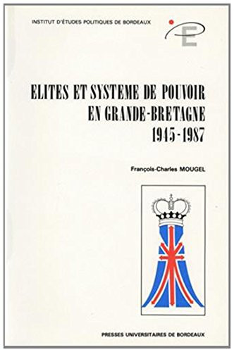 Élites et système de pouvoir en Grande-Bretagne, 1945-1987