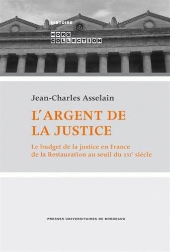 ARGENT DE LA JUSTICE (HISTOIRE)