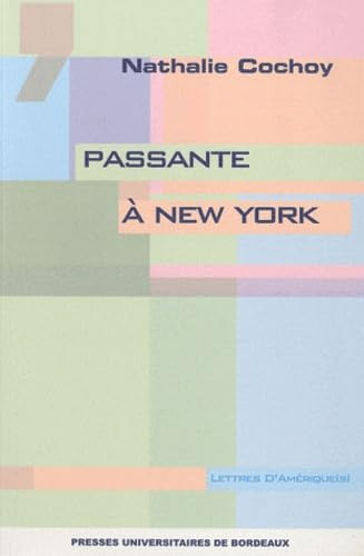 PASSANTE A NEW YORK (LETTRES D AMERIQUE)