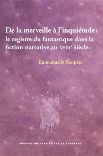 DE LA MERVEILLE A L INQUIETUDE (MIRABILIA)