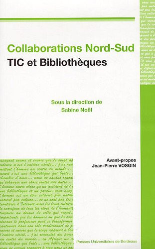 COLLABORATIONS NORD SUD TIC ET BIBLIOTHEQUES (LECTEURS BIBLIO US AGES NOUVEAUX)