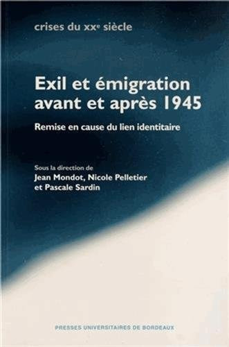 Exil et émigration avant et après 1945 : Remise en cause du lien identitaire