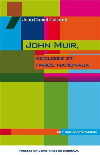 John Muir écologie et parcs nationaux