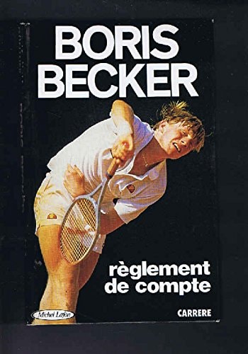 Boris Becker règlement de compte