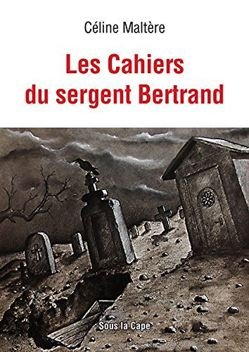 Les cahiers du sergent Bertrand