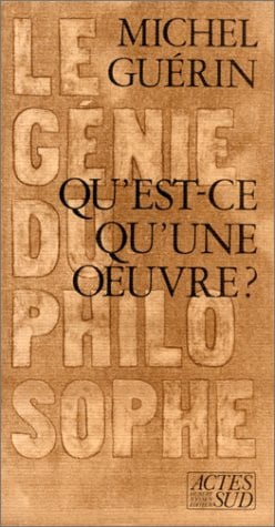 Qu'est-ce qu'une oeuvre ? - Le génie du philosophe