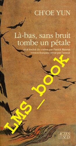 Là-bas, sans bruit, tombe un pétale récit