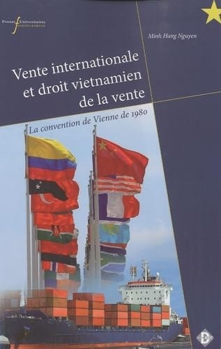 Vente internationale et droit vietnamien de la vente La convention de Vienne de 1980
