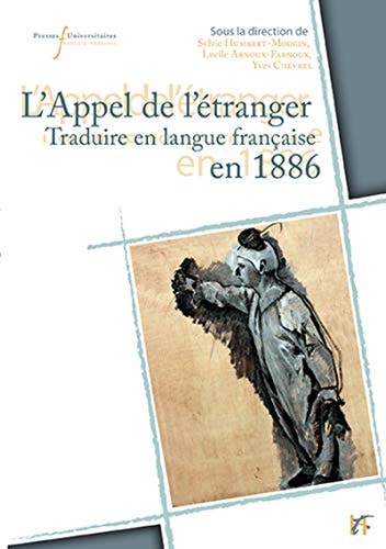 L'appel de l'étranger traduire en langue française en 1886 : Belgique, France, Québec, Suisse