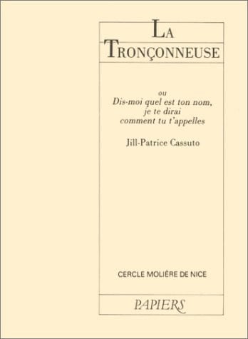 Tronconneuse (la)