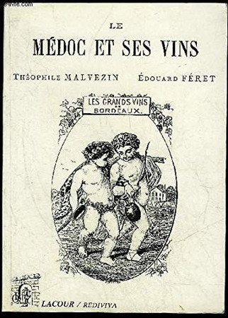 Le Médoc et ses vins guide vinicole et pittoresque de Bordeaux à Soulac