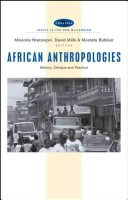 African Anthropologies History, Critique, and Practice