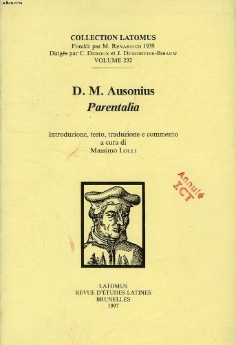 D.M. Ausonius Parentalia (Collection Latomus) (Italian Edition)