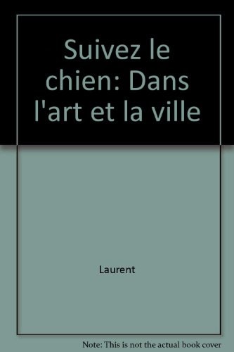 Suivez le chien dans l'art et la ville