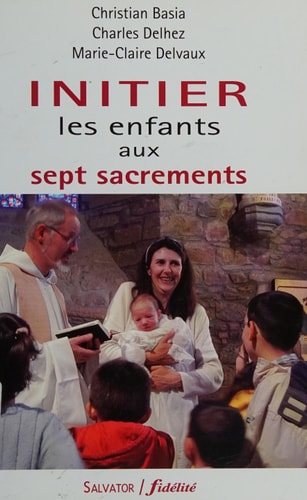 Initier les enfants aux sept sacrements