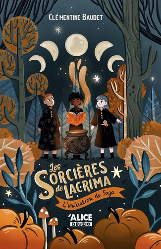 Les sorcières de Lacrima - Volume 02 L'initiation de Saga (02)