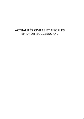 Actualités civiles et fiscales en droit successorale