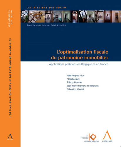 L'Optimalisation fiscale du patrimoine immobilier Applications pratiques en Belgique et en France