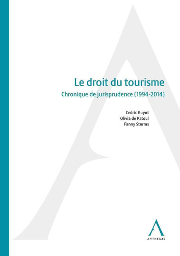 Le droit du tourisme chronique de jurisprudence (1994-2014)