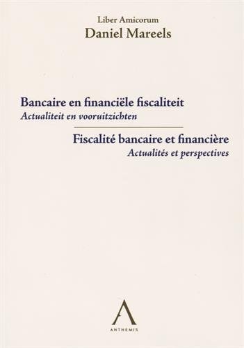 Bancaire en financiële fiscaliteit actualiteit en vooruitzichten