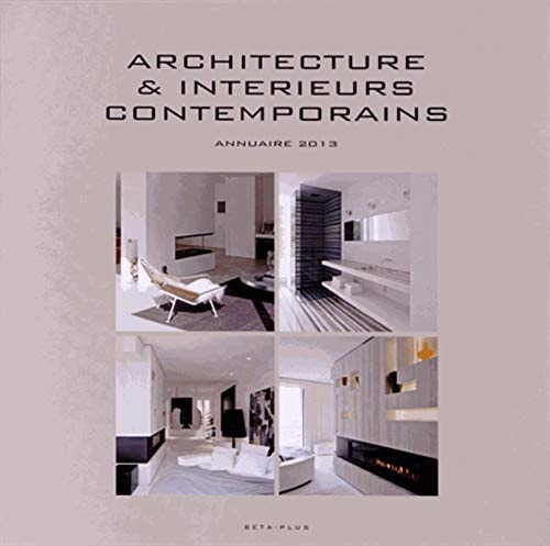 Architecture et intérieurs contemporains annuaire 2013