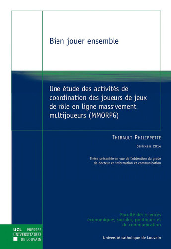 Bien jouer ensemble - Une étude des activités de coordination des joueurs de jeux de rôle en ligne massivement multijoueurs (MMORPG)