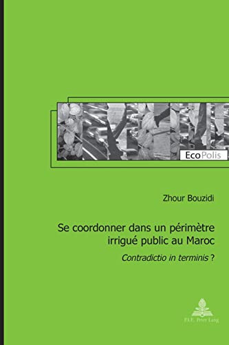 Se coordonner dans un périmètre irrigué public au Maroc contradictio in terminis?