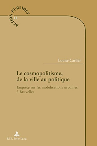 Le cosmopolitisme, de la ville au politique enquête sur les mobilisations urbaines à Bruxelles