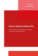 VALOR y TRABAJO PRODUCTIVO Un enfoque puramente social de conceptos económicos marxistas básicos