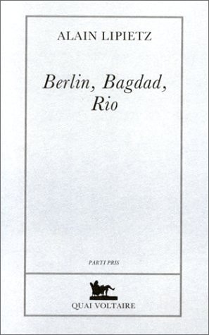 Berlin, Bagdad, Rio: Le XXIe siècle est commencé (Collection Parti pris) (French Edition)