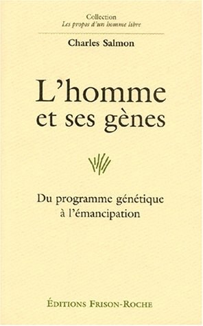 L'homme et ses gènes du programme génétique à l'émancipation