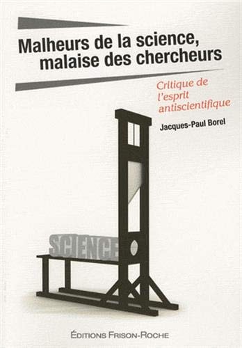 MALHEURS DE LA SCIENCE, MALAISE DES CHERCHEURS (French Edition)