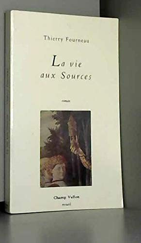 La vie aux sources