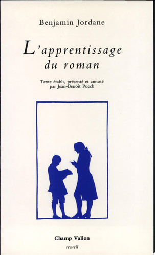 L'apprentissage du roman: extraits du Journal d'apprentissage
