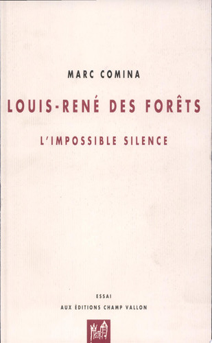 Louis-René des Forêts: l'impossible silence: essai