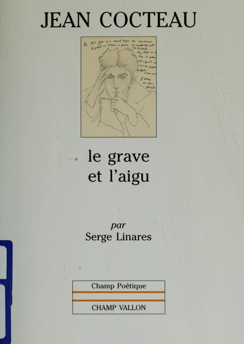 Jean Cocteau: le grave et l'aigu