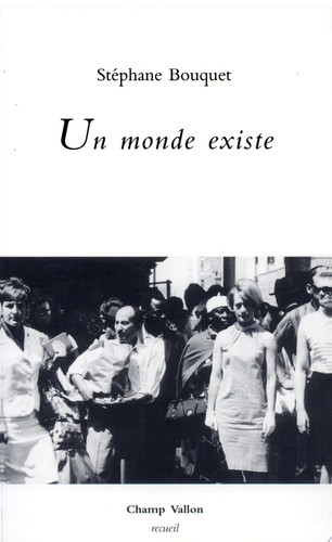 Un monde existe