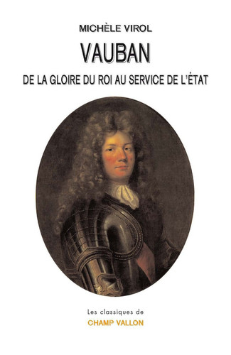 Vauban: de la gloire du roi au service de l'État