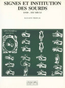 Signes et institutions des sourds XVIIIème - XIXème siècles