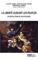 La Liberté guidant les peuples Les révolutions de 1830 en Europe