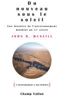 Du nouveau sous le soleil Une histoire de l'enviroonnement mmondial au XXe siècle