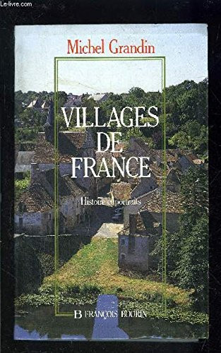 Villages de France histoire et portraits