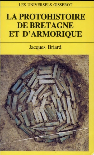 La protohistoire de Bretagne et d'Armorique