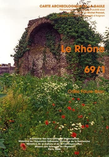 Carte archéologique de la Gaule 69/1. Le Rhône